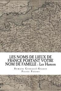 bokomslag Les Noms de Lieux de France Portant Votre Nom de Famille: Les Hamon