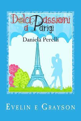 Dolci passioni a Parigi (Scrivere d'amore) 1