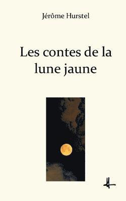 bokomslag Les contes de la lune jaune