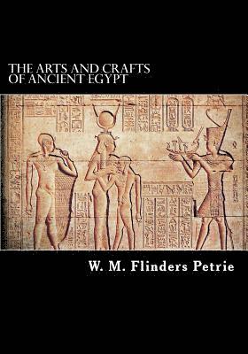 The Arts and Crafts of Ancient Egypt 1