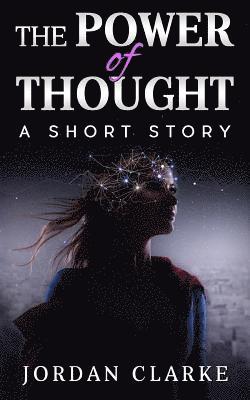 bokomslag The Power of Thought: A Short Story