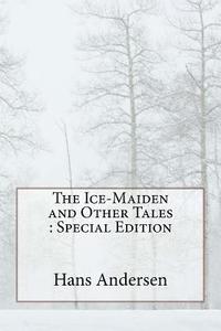 bokomslag The Ice-Maiden and Other Tales: Special Edition