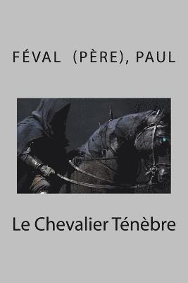Le Chevalier Ténèbre 1
