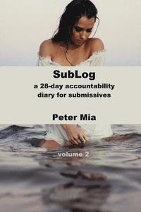 bokomslag SubLog: a 28-day accountability diary for submissives