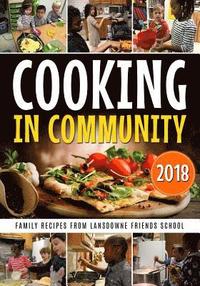 bokomslag Cooking in Community: Family Recipes from Lansdowne Friends School