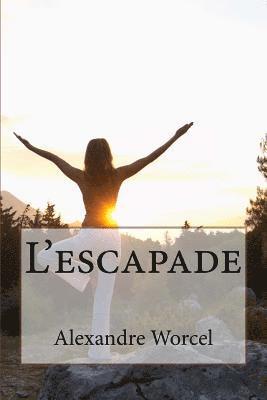 L'escapade 1