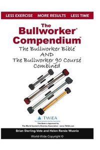 bokomslag The Bullworker Compendium
