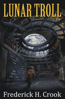 Frederick H. Crook - Lunar Troll, Häftad