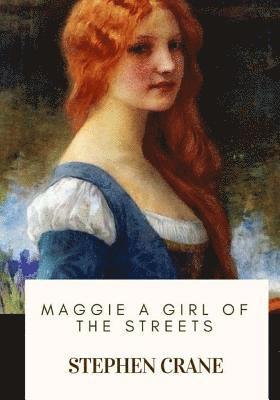 Maggie A Girl of the Streets