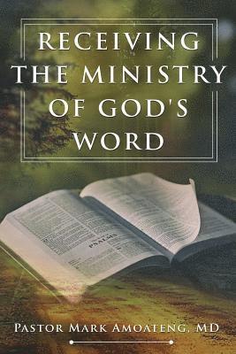 Receiving The Ministry Of God's Word 1