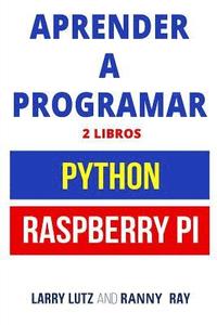 bokomslag Aprender a Programar: Raspberry Pi Y Python