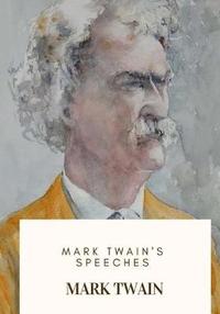 bokomslag Mark Twain's Speeches