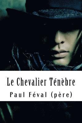 Le Chevalier Ténèbre 1