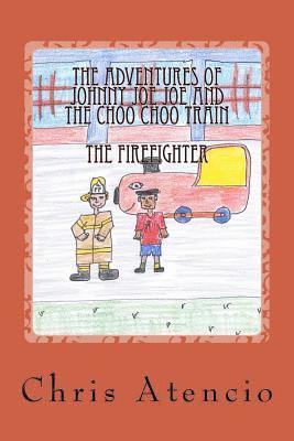 bokomslag The Adventures of Johnny Joe Joe and the Choo Choo Train - The Fireman