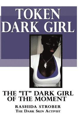 Token Dark Girl: The it dark girl of the moment 1