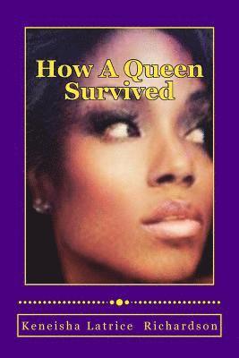 How A Queen Survived: A queen will always turn pain into power 1