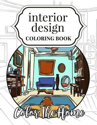 bokomslag Interior Design Coloring Book: Color The Home