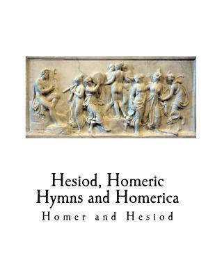 bokomslag Hesiod, Homeric Hymns and Homerica: Homer