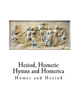 Hesiod, Homeric Hymns and Homerica: Homer 1