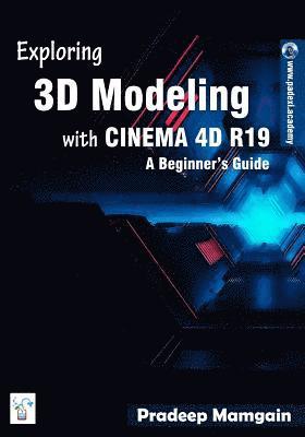 bokomslag Exploring 3D Modeling with CINEMA 4D R19