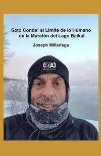 bokomslag José Antonio Soto Conde: al Límite de lo Humano en la Maratón del Lago Baikal (Siberia): José Antonio Soto Conde: Pushing the Limit of Human Potential