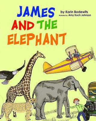 Karin Bodewits - James and the Elephant, Häftad. Tillgänglighet: Lägg i varukorg