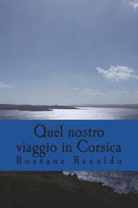 bokomslag Quel nostro viaggio in Corsica