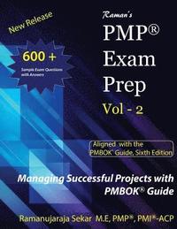 bokomslag Raman's PMP Exam Prep Vol - 2 Aligned with the PMBOK Guide, Sixth Edition: Raman's PMP EXAM PREP Guide Vol 2