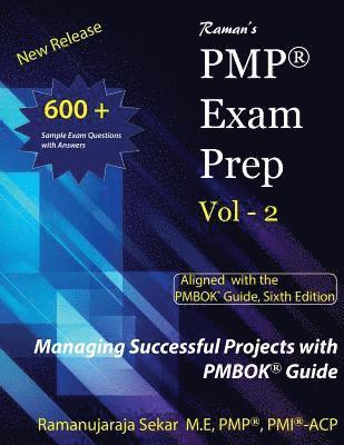 bokomslag Raman's PMP Exam Prep Vol - 2 Aligned with the PMBOK Guide, Sixth Edition: Raman's PMP EXAM PREP Guide Vol 2