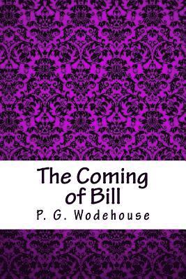 bokomslag The Coming of Bill