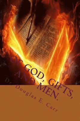 Of God, Gifts, and Men.: V 2 Holy Spirit Manifestations 1