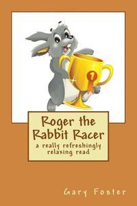 bokomslag Roger the Rabbit Racer