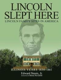 bokomslag Lincoln Slept Here: Lincoln Family Sites In America