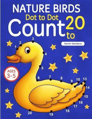 Sachin Sachdeva - Nature Birds: Dot To Dot Count to 20 (Kids Ages 3-5), Häftad