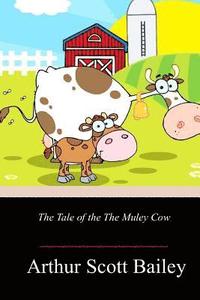 bokomslag The Tale of the The Muley Cow