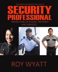 bokomslag Security Professional: Protecting People, Property and Services