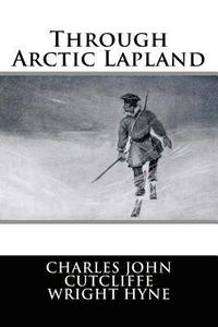 bokomslag Through Arctic Lapland