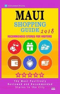 bokomslag Maui Shopping Guide 2018: Best Rated Stores in Maui, Hawaii - Stores Recommended for Visitors, (Shopping Guide 2018)