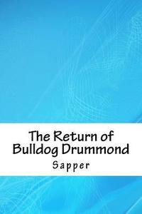 bokomslag The Return of Bulldog Drummond
