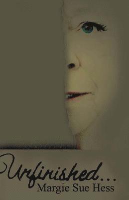 Margie Sue Hess - Unfinished, Häftad