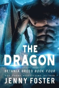 bokomslag The Dragon: A SciFi Alien Romance