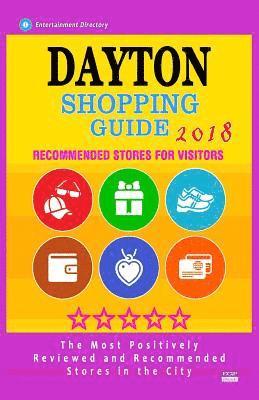 Alice O. Willis - Dayton Shopping Guide 2018: Best Rated Stores in Dayton, Ohio - Stores Recommended for Visitors, (Shopping Guide 2018), Häftad