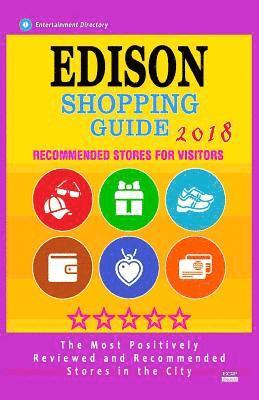 bokomslag Edison Shopping Guide 2018: Best Rated Stores in Edison, New Jersey - Stores Recommended for Visitors, (Shopping Guide 2018)