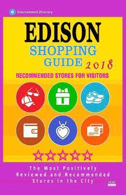 Anchee T. Weldon - Edison Shopping Guide 2018: Best Rated Stores in Edison, New Jersey - Stores Recommended for Visitors, (Shopping Guide 2018), Häftad