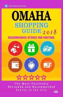 bokomslag Omaha Shopping Guide 2018: Best Rated Stores in Omaha, Nebraska - Stores Recommended for Visitors, (Shopping Guide 2018)