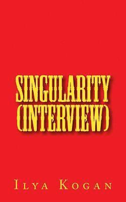 SINGULARITY (interview) 1