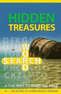 HIdden Treasures Word Search: A Fun Way To Read The Bible: #1 - The Books of Corinthians & Romans 1