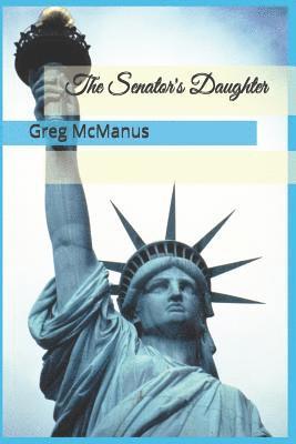 Greg McManus - Senator's Daughter, Häftad