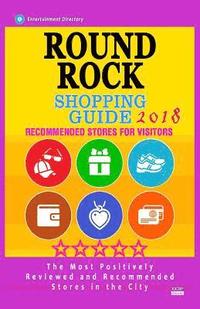 bokomslag Round Rock Shopping Guide 2018: Best Rated Stores in Round Rock, Texas - Stores Recommended for Visitors, (Shopping Guide 2018)