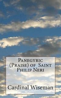 bokomslag Panegyric (Praise) of Saint Philip Neri
